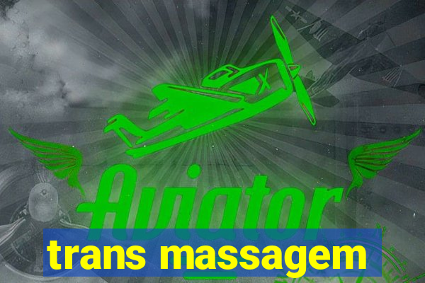 trans massagem