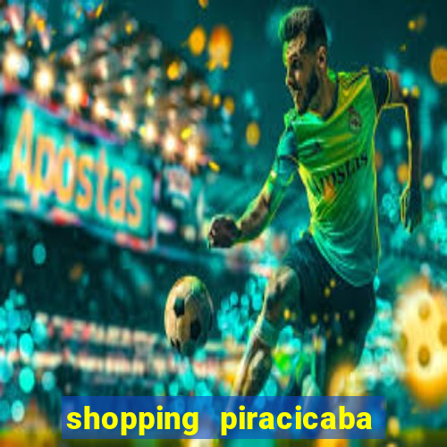 shopping piracicaba - brmalls