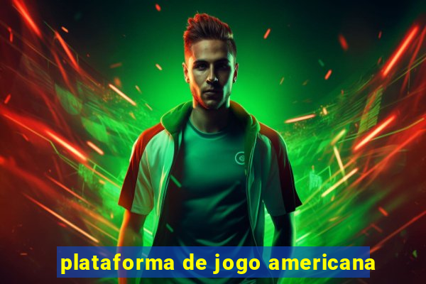 plataforma de jogo americana