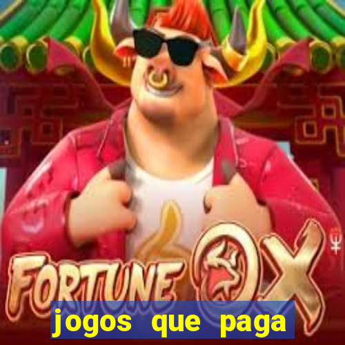 jogos que paga dinheiro de verdade sem depositar