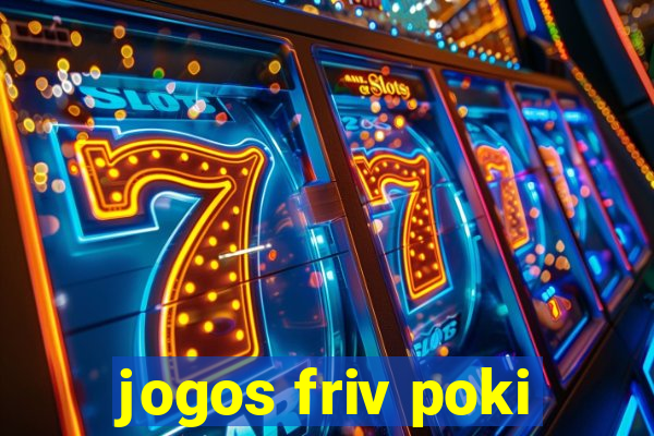 jogos friv poki