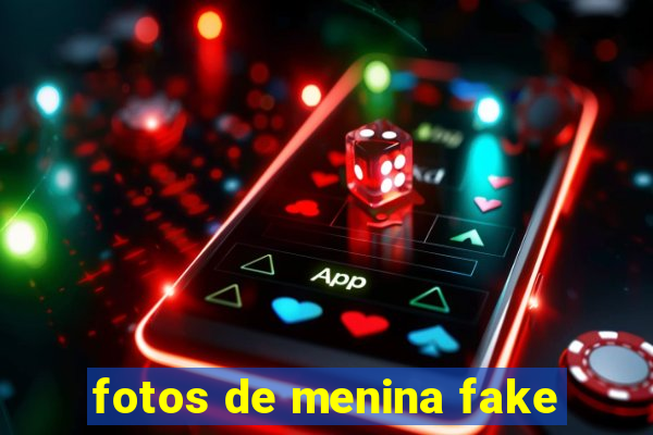 fotos de menina fake