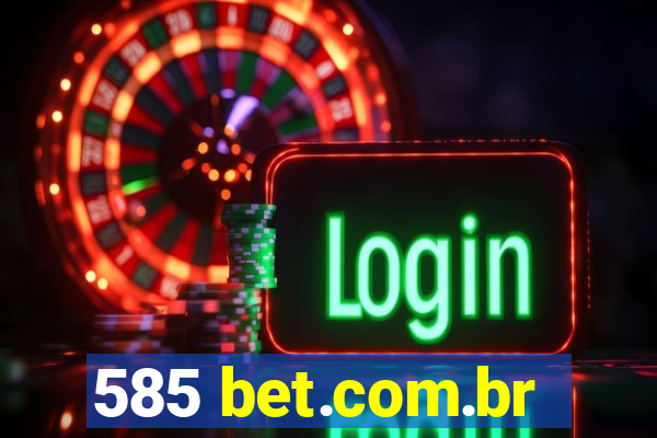 585 bet.com.br