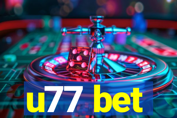 u77 bet