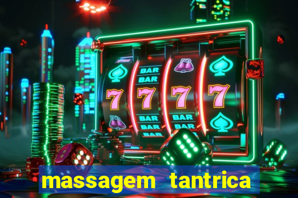 massagem tantrica em porto alegre