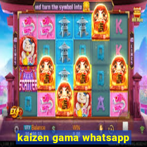 kaizen gama whatsapp