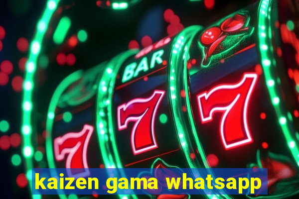 kaizen gama whatsapp