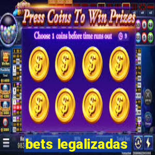 bets legalizadas