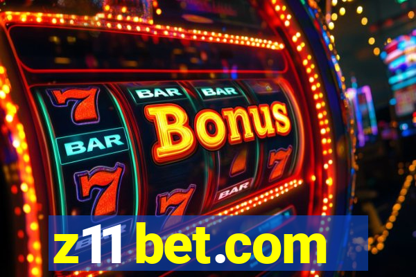 z11 bet.com