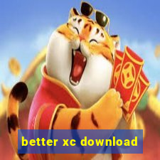 better xc download