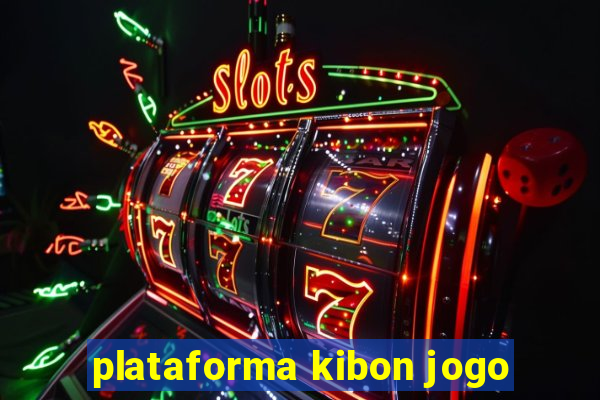 plataforma kibon jogo