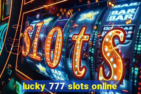 lucky 777 slots online