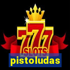 pistoludas