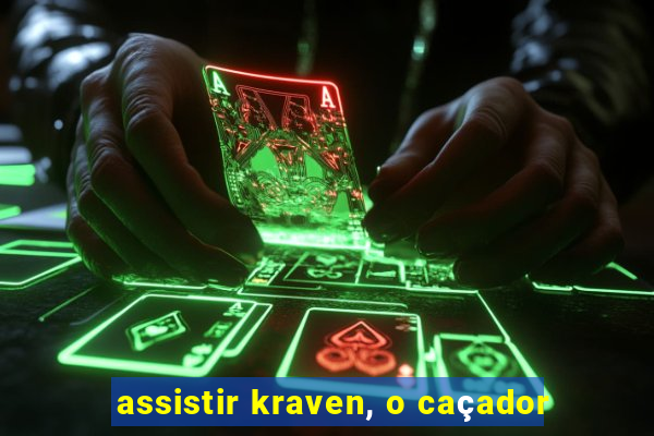 assistir kraven, o caçador