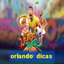 orlando dicas reclame aqui