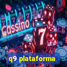 q9 plataforma