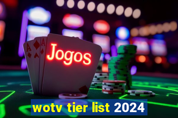 wotv tier list 2024