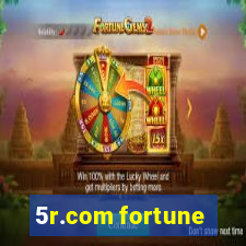 5r.com fortune