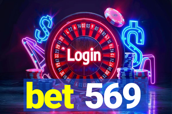 bet 569