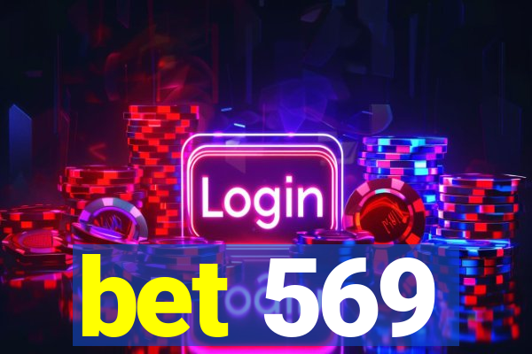 bet 569