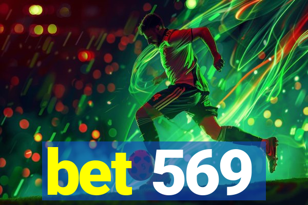 bet 569