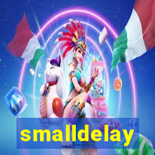 smalldelay