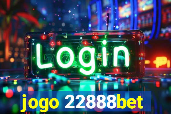 jogo 22888bet