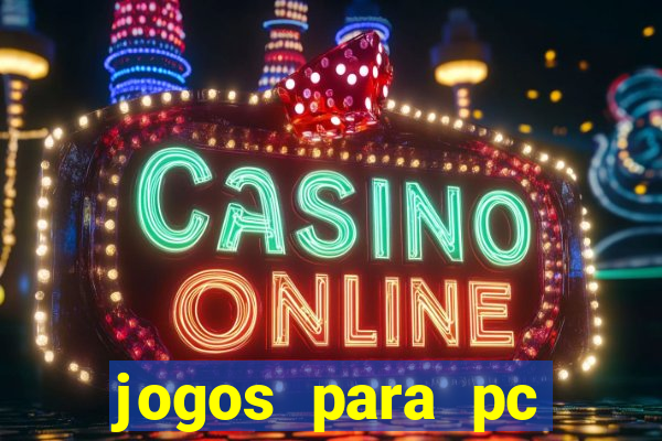 jogos para pc download gratis completo offline