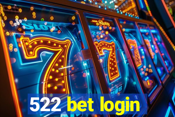 522 bet login