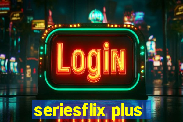 seriesflix plus