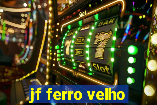 jf ferro velho