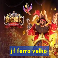 jf ferro velho