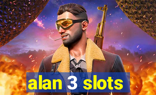 alan 3 slots