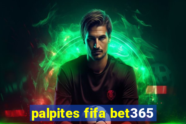 palpites fifa bet365