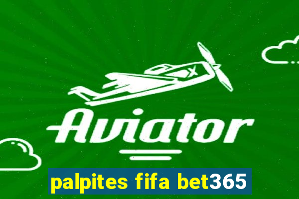 palpites fifa bet365