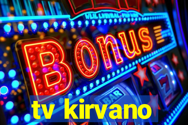 tv kirvano