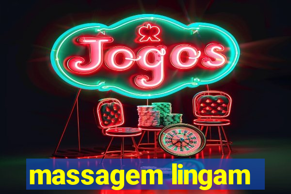 massagem lingam