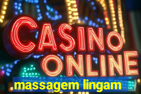 massagem lingam