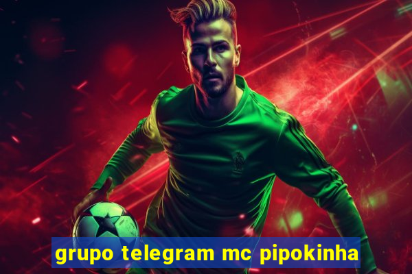 grupo telegram mc pipokinha