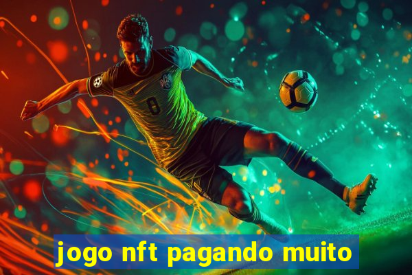 jogo nft pagando muito