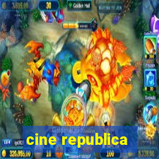 cine republica