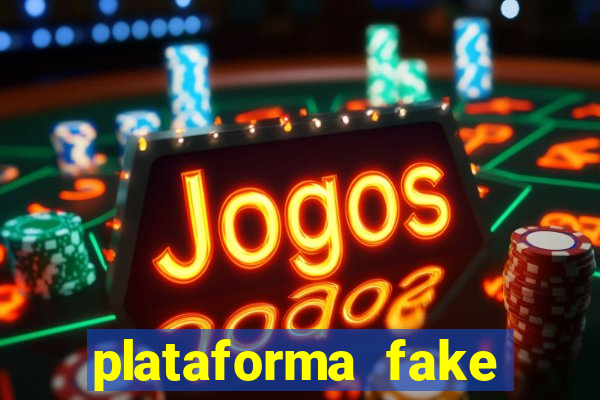 plataforma fake para jogar