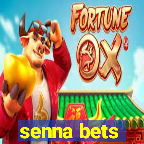 senna bets