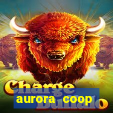 aurora coop trabalhe conosco