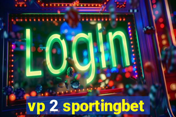 vp 2 sportingbet