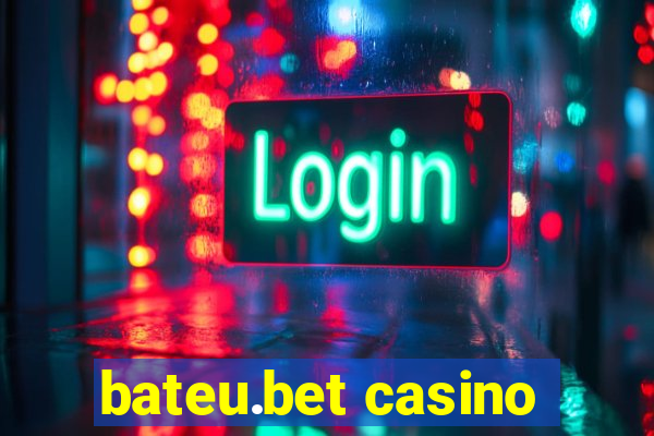 bateu.bet casino