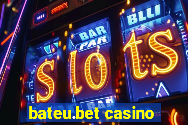 bateu.bet casino