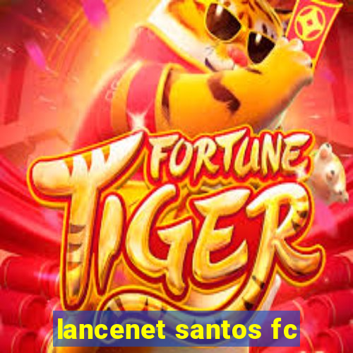 lancenet santos fc