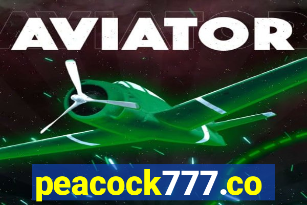 peacock777.co