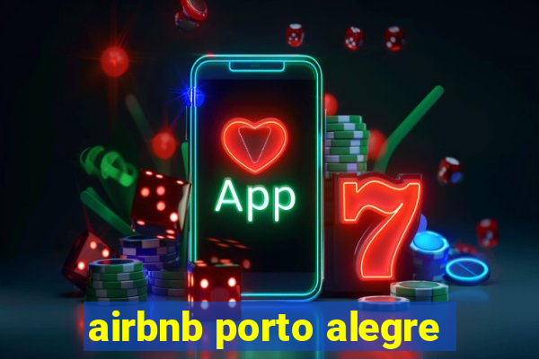 airbnb porto alegre